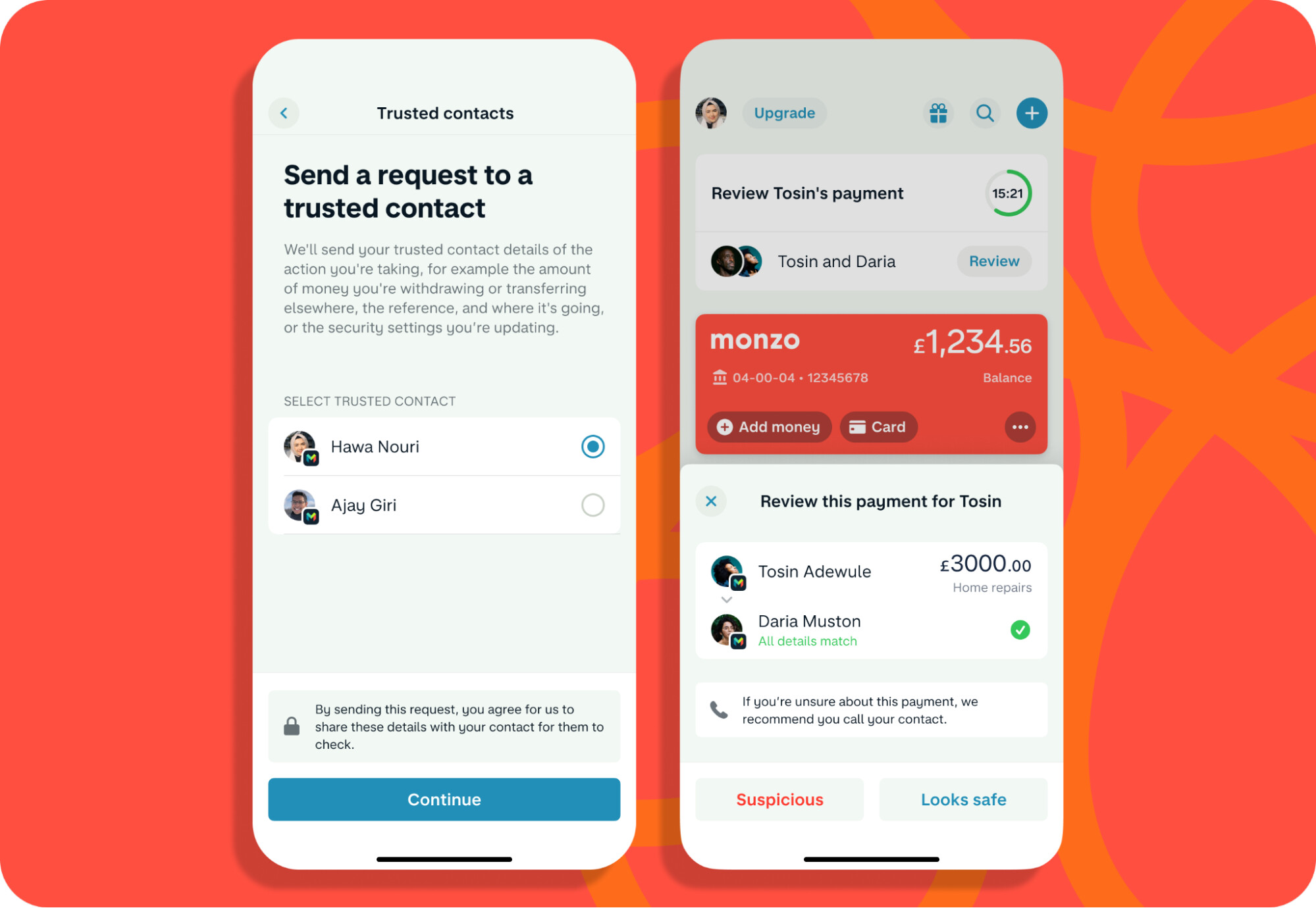 Trusted contacts – choose a trusted friend or family member to double check payments
